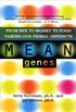 Mean Genes: From Sex To Money To Food: Taming Our Primal Instincts (English Edition)