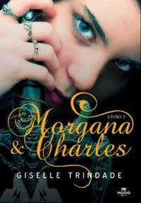 Morgana e Charles Livro 2