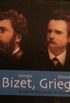 Georges Bizet, Edvard Grieg