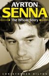 Ayrton Senna - The Whole Story