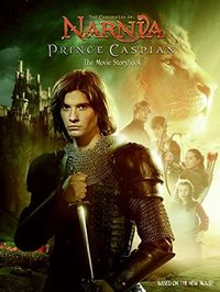 Prince Caspian: The Movie Storybook