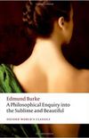 A Philosophical Enquiry Into the Origin of Our Ideas of the Sublime and Beautiful