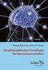 Die philosophischen Grundlagen der Neurowissenschaften (German Edition)