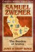 Samuel Zwemer: The Burden of Arabia (Christian Heroes: Then & Now) (English Edition)