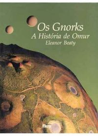 Os Gnorks A histria de Omur