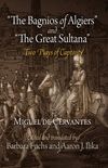 "the Bagnios of Algiers" and "the Great Sultana": Two Plays of Captivity