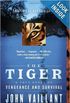 The Tiger: A True Story of Vengeance and Survival 