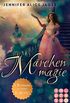 Mrchenmagie (Vier Mrchen-Romane von Jennifer Alice Jager in einer E-Box!) (German Edition)