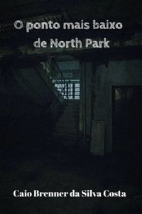O ponto mais baixo de North Park