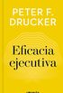 Eficacia ejecutiva (Imprescindibles) (Spanish Edition)