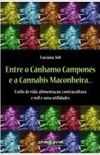 Entre o Cnhamo Campons e a Cannabis Maconheira...