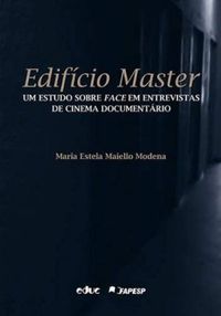 Edifcio Master: um estudo sobre face em entrevistas de cinema documentrio