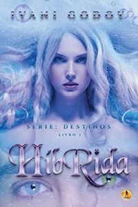 Hbrida (Hbrida (Srie Destinos Livro 1