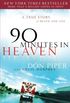 90 Minutes In Heaven: A True Story of Death  and  Life