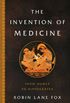 The Invention of Medicine