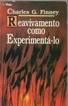 REAVIVAMENTO, COMO EXPERIMENT-LO