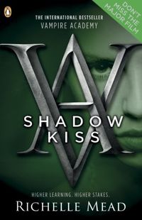 Vampire Academy: Shadow Kiss (English Edition)