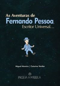 As Aventuras de Fernando Pessoa, Escritor Universal