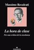 La hora de clase: Por una ertica de la enseanza (Argumentos n 504) (Spanish Edition)