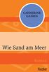 Wie Sand am Meer: Roman (German Edition)