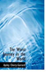 The Worst Journey in the World: 1&2