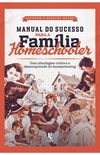 Manual do sucesso para a famlia homeschooler