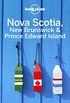 Lonely Planet Nova Scotia, New Brunswick & Prince Edward Island (Travel Guide) (English Edition)