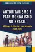 Autoritarismo e Patrimonialismo no Brasil