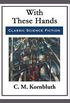 With These Hands (English Edition)