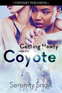 Getting Nawty with the Coyote (Coyote Bound Book 3) (English Edition)