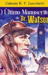 O ltimo Manuscrito do Dr. Watson