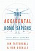 The Accidental Homo Sapiens: Genetics, Behavior, and Free Will (English Edition)