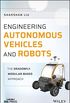 Engineering Autonomous Vehicles and Robots: The DragonFly Modular-based Approach (Wiley - IEEE) (English Edition)