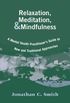 Relaxation, Meditation, & Mindfulness: A Mental Health Practitioner