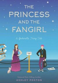 The Princess and The Fangirl