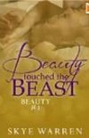Beauty Touched the Beast