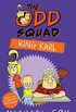 The Odd Squad: King Karl (English Edition)