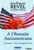 A Obsesso Antiamericana