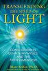 Transcending the Speed of Light: Consciousness, Quantum Physics, and the Fifth Dimension (English Edition)