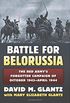 The Battle for Belorussia: The Red Army