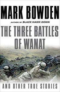 The Three Battles of Wanat: And Other True Stories (English Edition)