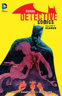 Batman: Detective Comics, Vol. 6: Icarus