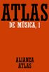 Atlas de musica / Music Atlas: 1
