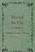 Beyond the City (1892) (English Edition)