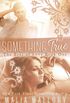 Something True (A New Adult Rockstar Romance): A New Adult Rock Star Romance (The Beat of Love Book 1) (English Edition)