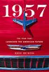 1957: The Year That Launched the American Future (English Edition)