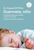 Durmete, nio (edicin actualizada y ampliada): El Mtodo Estivill para ensear a dormir a los nios (Spanish Edition)