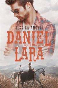 Daniel - Antes e depois da Lara