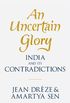 An Uncertain Glory: India and its Contradictions (English Edition)