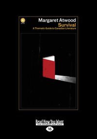 Survival: A Thematic Guide to Canadian Literature (Large Print 16pt)